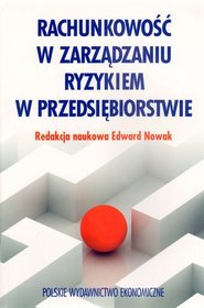 Rachunkowość w zarządzaniu ryzykiem w przedsiębiorstwie