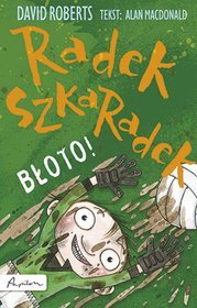 Radek Szkaradek Błoto!