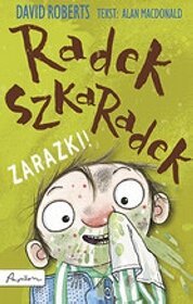 Radek Szkaradek Zarazki!