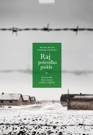 Raj pośrodku piekła. Historia Alice Herz-Sommer ocalałej z Zagłady