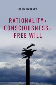 Rationality + Consciousness = Free Will