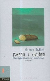Razem i osobno. Polacy Żydzi Ukraińcy w Brzeżanach 1919-1945