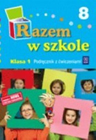 Razem w szkole. Klasa 1. Podręcznik z ćwiczeniami. Część 8 - szkoła podstawowa