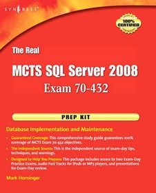 Real MCTS SQL Server 2008 Exam 70-432 Prep Kit