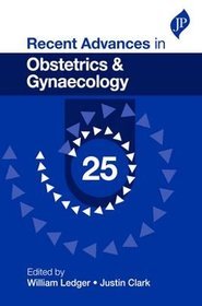 Recent Advances in Obstetrics  Gynaecology: v. 25