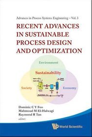 Recent Advances in Sustainable Process Design and Optimization