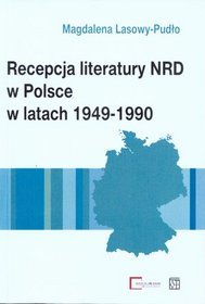 Recepcja literatury NRD w Polsce w latach 1949-1990