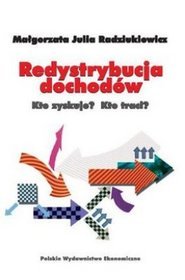 Redystrybucja dochodów. Kto zyskuje? Kto traci?