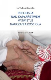 Refleksja Nad Kapłaństwem W Świetle Nauczania Kościoła