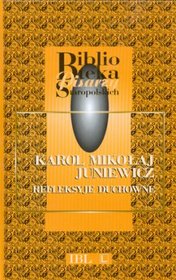 Refleksyje duchowne. Biblioteka Pisarzy Staropolskich. Tom 37
