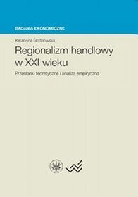 Regionalizm handlowy w XXI wieku