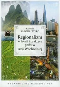 Regionalizm w teorii i praktyce państw Azji Wschodniej