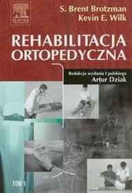 Rehabilitacja ortopedyczna Tom 1