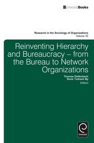 Reinventing Hierarchy and Bureaucracy