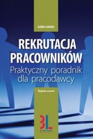 Rekrutacja pracowników.  Praktyczny poradnik dla pracodawców