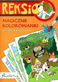 Reksio Magiczne kolorowanki  Leśne zwierzęta