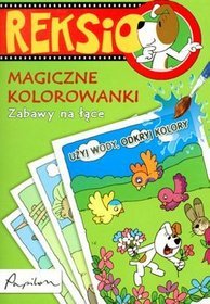 Reksio. Magiczne kolorowanki. Zabawy na łące