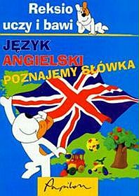 Reksio uczy i bawi. Język angielski poznajemy słówka