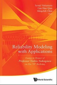 Reliability Modeling with Applications