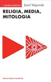 Religia, media, mitologia