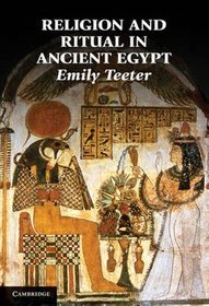 Religion and Ritual in Ancient Egypt