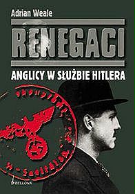 Renegaci. Anglicy w służbie Hitlera