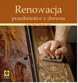 Renowacja przedmiotów z drewna