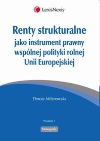 Renty strukturalne jako instrument prawny polityki rolnej Unii Europejskiej