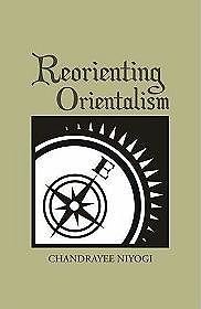 Reorienting Orientalism