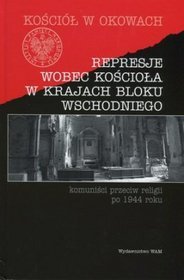 Represje wobec kościoła w krajach bloku wschodniego