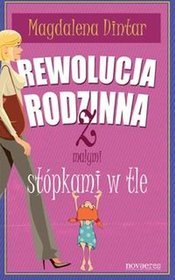 Rewolucja rodzinna z małymi stópkami w tle