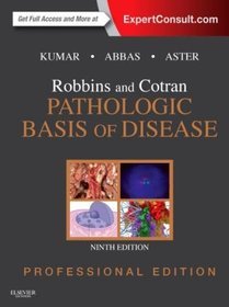 Robbins and Cotran Pathologic Basis of Disease, Professional Edition