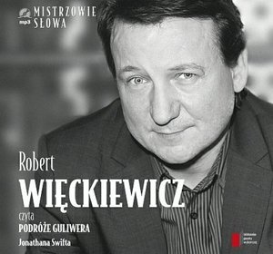 AUDIOBOOK Robert Więckiewicz czyta Podróże Guliwera