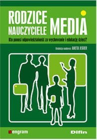 Rodzice, nauczyciele, media