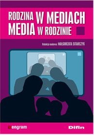 Rodzina w mediach Media w rodzinie