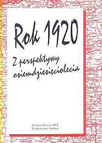Rok 1920. Z perspektywy osiemdziesięciolecia