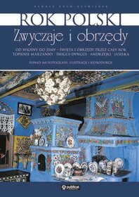Rok Polski. Zwyczaje i obrzędy