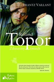 Roland Topor. Zduszony śmiech