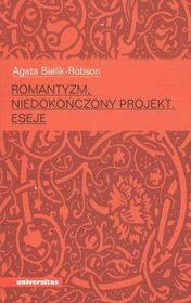 ROMANTYZM NIEDOKOŃCZONY PROJEKT ESEJE