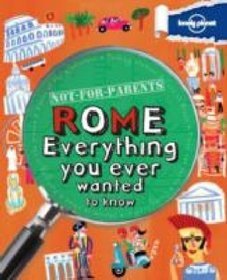 Rome Everything You Ever Wanted to Know