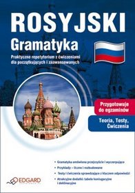 Rosyjski Gramatyka. Praktyczne repetytorium z ćwiczeniami i tabelami  dla początkujących i zaawansowanych