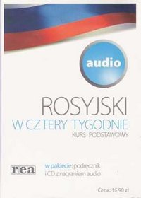 Rosyjski w cztery tygodnie. Kurs podstawowy + CD