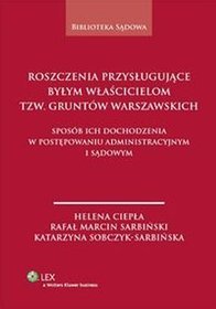 Roszczenia przysługujące byłym właścicielom tzw. gruntów warszawskich