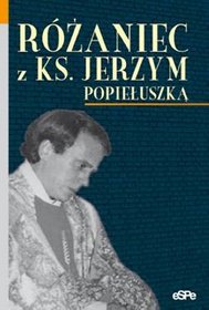 Różaniec z ks. Jerzym Popiełuszką