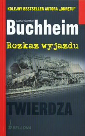 Rozkaz wyjazdu. Twierdza