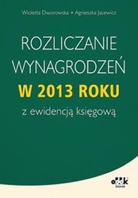 Rozliczanie wynagrodzeń w 2013 roku z ewidencją księgową