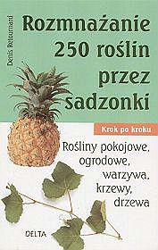 Rozmnażanie 250 roślin przez sadzonki