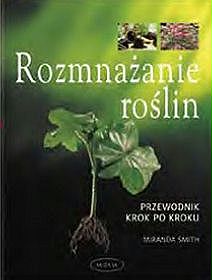 Rozmnażanie roślin przewodnik krok po kroku