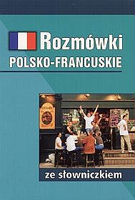 Rozmówki polsko-francuskie ze słowniczkiem