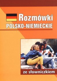 Rozmówki polsko-niemieckie ze słowniczkiem